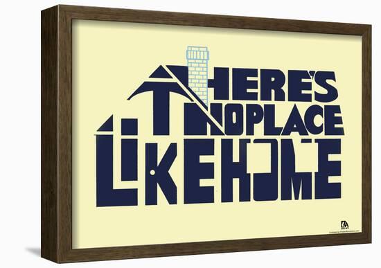 There's No Place Like Home Text Poster-null-Framed Poster