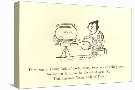 There Was a Young Lady of Poole, Whose Soup Was Excessively Cool-Edward Lear-Stretched Canvas