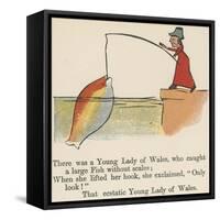 There Was a Young Lady of Wales, Who Caught a Large Fish Without Scales-Edward Lear-Framed Stretched Canvas