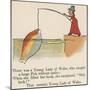 There Was a Young Lady of Wales, Who Caught a Large Fish Without Scales-Edward Lear-Mounted Giclee Print