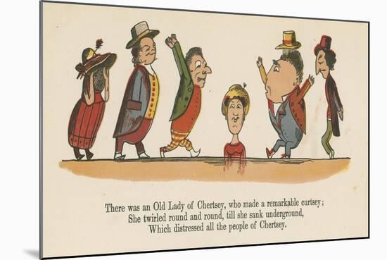 There Was an Old Lady of Chertsey, Who Made a Remarkable Curtsey-Edward Lear-Mounted Giclee Print
