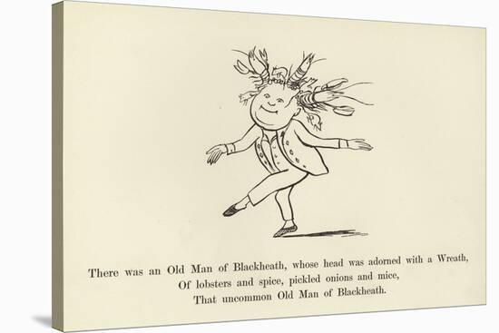 There Was an Old Man of Blackheath, Whose Head Was Adorned with a Wreath-Edward Lear-Stretched Canvas