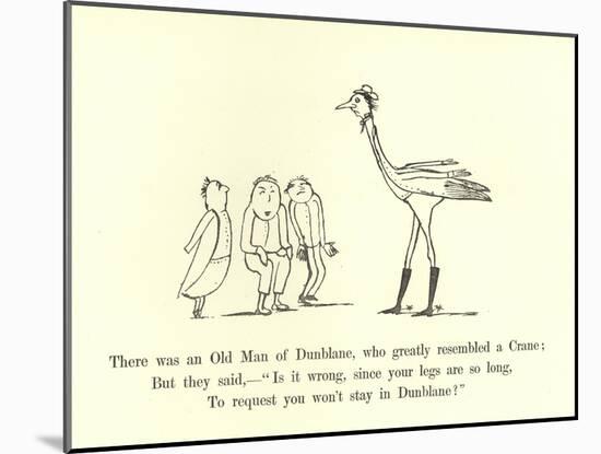 There Was an Old Man of Dunblane, Who Greatly Resembled a Crane-Edward Lear-Mounted Giclee Print