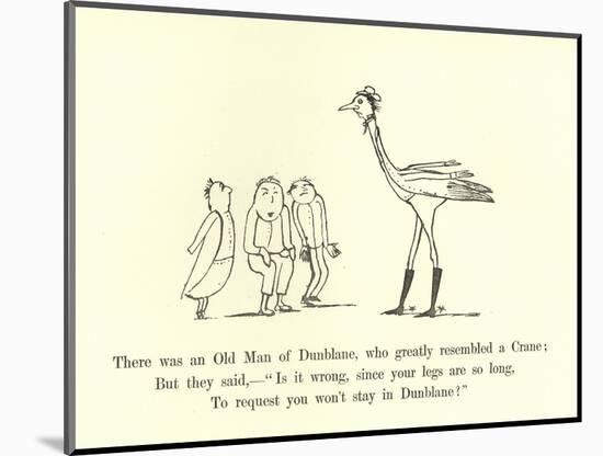 There Was an Old Man of Dunblane, Who Greatly Resembled a Crane-Edward Lear-Mounted Giclee Print