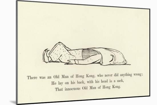 There Was an Old Man of Hong Kong, Who Never Did Anything Wrong-Edward Lear-Mounted Giclee Print