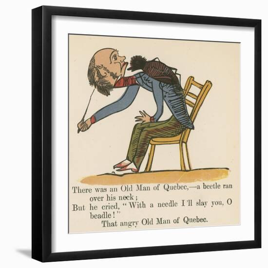 There Was an Old Man of Quebec- a Beetle Ran over His Neck-Edward Lear-Framed Giclee Print