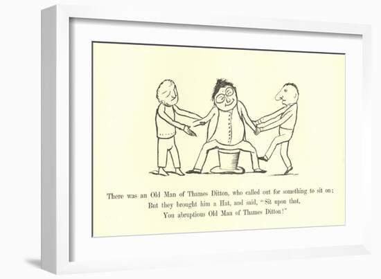 There Was an Old Man of Thames Ditton, Who Called Out for Something to Sit On-Edward Lear-Framed Giclee Print