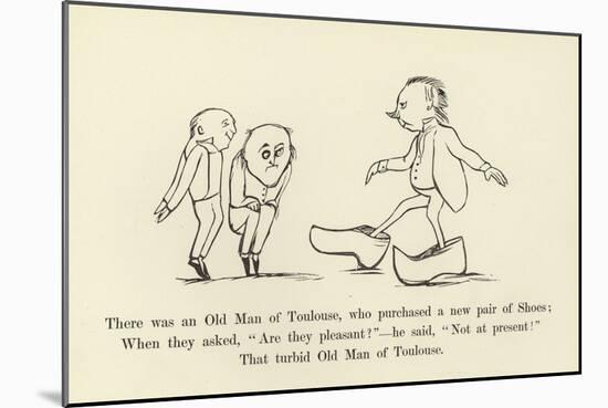 There Was an Old Man of Toulouse, Who Purchased a New Pair of Shoes-Edward Lear-Mounted Giclee Print