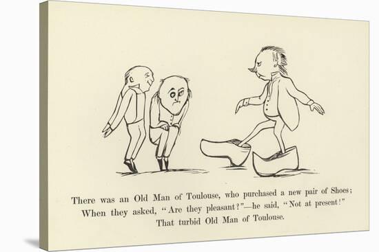 There Was an Old Man of Toulouse, Who Purchased a New Pair of Shoes-Edward Lear-Stretched Canvas