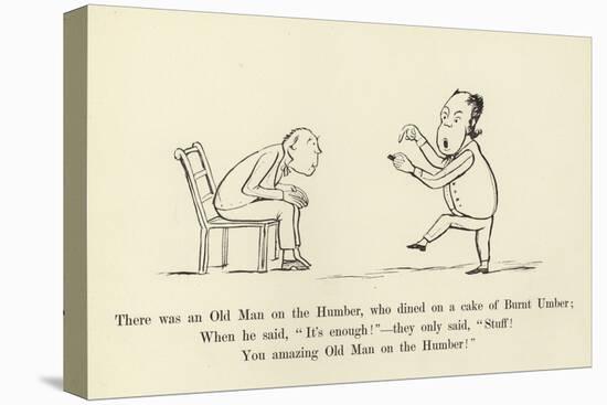 There Was an Old Man on the Humber, Who Dined on a Cake of Burnt Umber-Edward Lear-Stretched Canvas