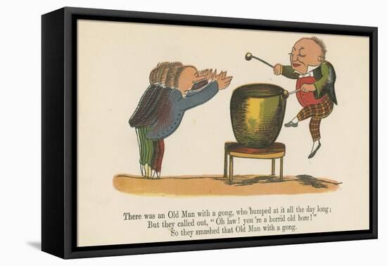 There Was an Old Man with a Gong, Who Bumped at it All the Day Long-Edward Lear-Framed Stretched Canvas