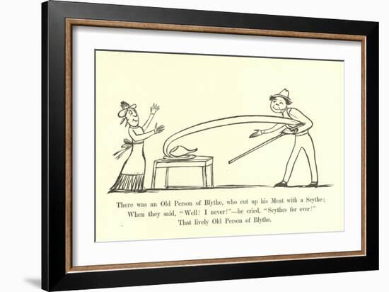 There Was an Old Person of Blythe, Who Cut Up His Meat with a Scythe-Edward Lear-Framed Giclee Print