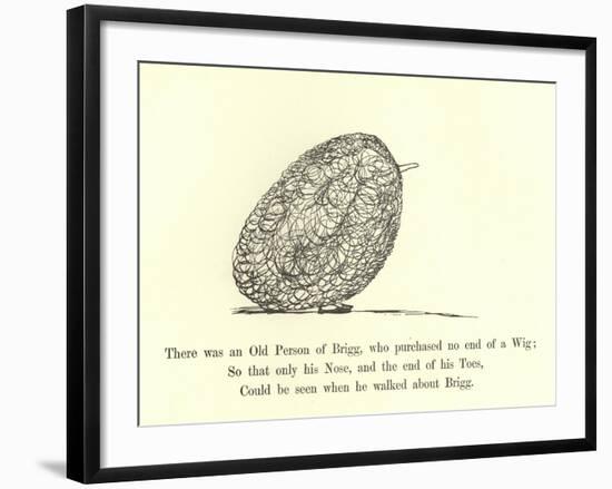 There Was an Old Person of Brigg, Who Purchased No End of a Wig-Edward Lear-Framed Giclee Print