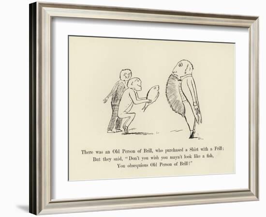 There Was an Old Person of Brill, Who Purchased a Shirt with a Frill-Edward Lear-Framed Giclee Print