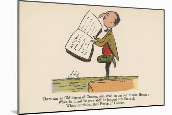 There Was an Old Person of Cromer, Who Stood on One Leg to Read Homer-Edward Lear-Mounted Giclee Print