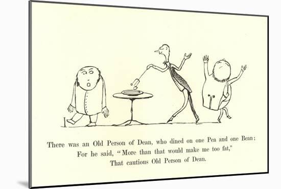 There Was an Old Person of Dean, Who Dined on One Pea and One Bean-Edward Lear-Mounted Giclee Print