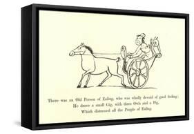 There Was an Old Person of Ealing, Who Was Wholly Devoid of Good Feeling-Edward Lear-Framed Stretched Canvas