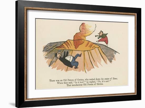 There Was an Old Person of Gretna, Who Rushed Down the Crater of Etna-Edward Lear-Framed Giclee Print