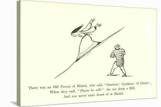 There Was an Old Person of Rimini, Who Said, "Gracious! Goodness! O Gimini!"-Edward Lear-Stretched Canvas