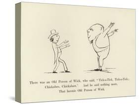 There Was an Old Person of Wick, Who Said, "Tick-A-Tick, Tick-A-Tick; Chickabee, Chickabaw"-Edward Lear-Stretched Canvas