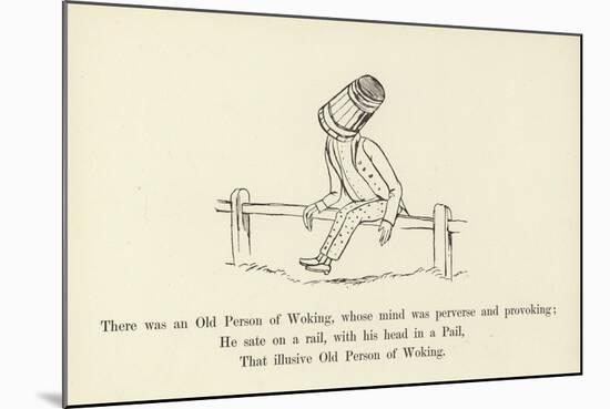 There Was an Old Person of Woking, Whose Mind Was Perverse and Provoking-Edward Lear-Mounted Giclee Print