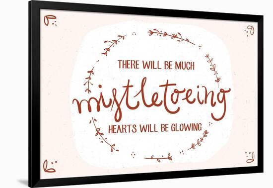 There will be much mistletowing, Hearts will be glowing-Lantern Press-Framed Art Print