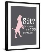 Theres an App for That-Dog is Good-Framed Art Print