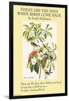 These Are the Day When Birds Come Back-Emily Dickinson-Framed Art Print