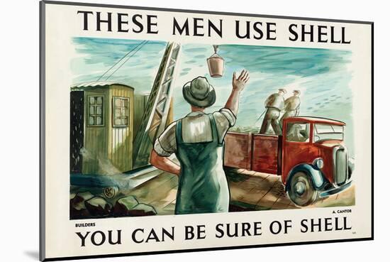 These Men Use Shell - Builders-null-Mounted Art Print