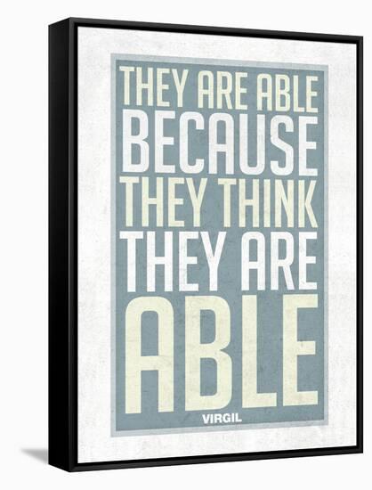 They Are Able Because They Think They Are-null-Framed Stretched Canvas