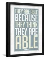 They Are Able Because They Think They Are-null-Framed Poster