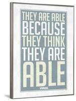 They Are Able Because They Think They Are-null-Framed Poster