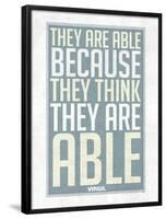 They Are Able Because They Think They Are-null-Framed Poster