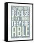 They Are Able Because They Think They Are-null-Framed Stretched Canvas