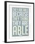 They Are Able Because They Think They Are-null-Framed Art Print