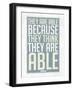 They Are Able Because They Think They Are-null-Framed Art Print