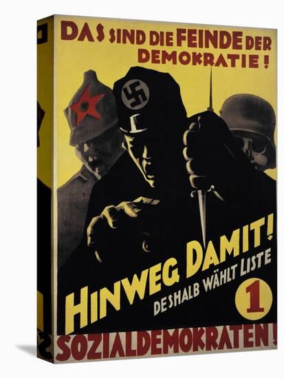 They are the Enemies of Democracy! Do Away with That and Vote Social Democrat!. Spd Poster. 1930-null-Stretched Canvas