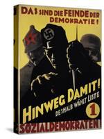 They are the Enemies of Democracy! Do Away with That and Vote Social Democrat!. Spd Poster. 1930-null-Stretched Canvas