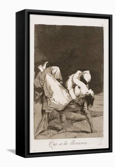 They Carried Her Off!, Plate Eight from Los Caprichos, 1797-99-Francisco de Goya-Framed Stretched Canvas
