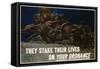 They Stake their Lives on Your Ordanance Poster-Harold Schmidt-Framed Stretched Canvas