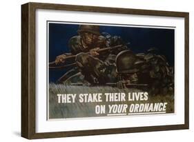 They Stake their Lives on Your Ordanance Poster-Harold Schmidt-Framed Giclee Print