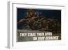 They Stake their Lives on Your Ordanance Poster-Harold Schmidt-Framed Giclee Print