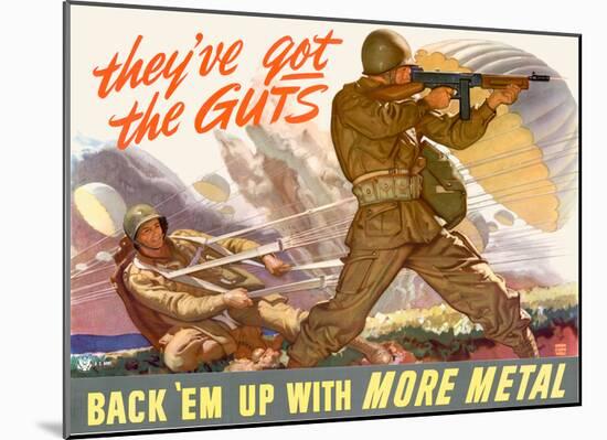 They've Got the Guts Back Em Up with More Metal WWII War Propaganda Art Print Poster-null-Mounted Poster