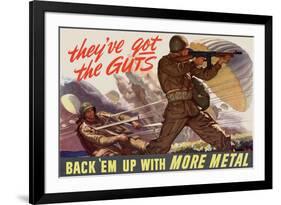 They've Got the Guts, Back Em Up with More Metal - WWII War Propaganda-null-Framed Art Print