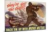 They've Got the Guts, Back Em Up with More Metal - WWII War Propaganda-null-Mounted Art Print