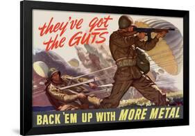 They've Got the Guts, Back Em Up with More Metal - WWII War Propaganda-null-Framed Art Print