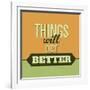 Thing Will Get Better 1-Lorand Okos-Framed Art Print