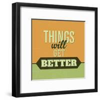 Thing Will Get Better 1-Lorand Okos-Framed Art Print