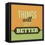 Thing Will Get Better 1-Lorand Okos-Framed Stretched Canvas