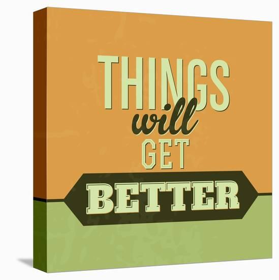 Thing Will Get Better 1-Lorand Okos-Stretched Canvas